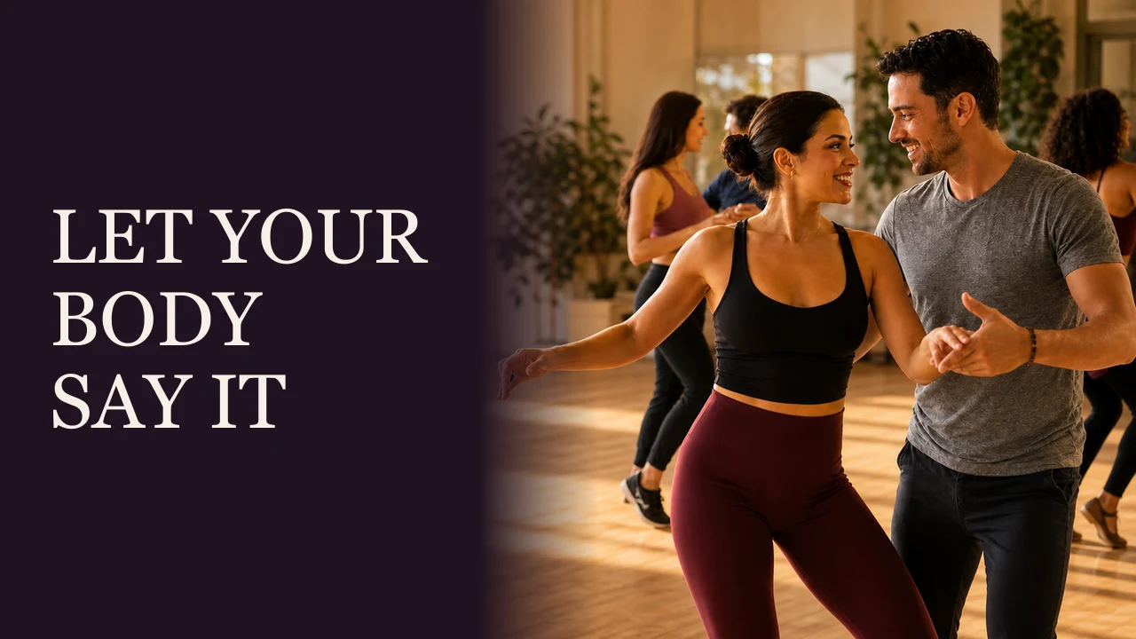 A woman and man exchanging warm eye contact during a dance class beside the words Let Your Body Say It.